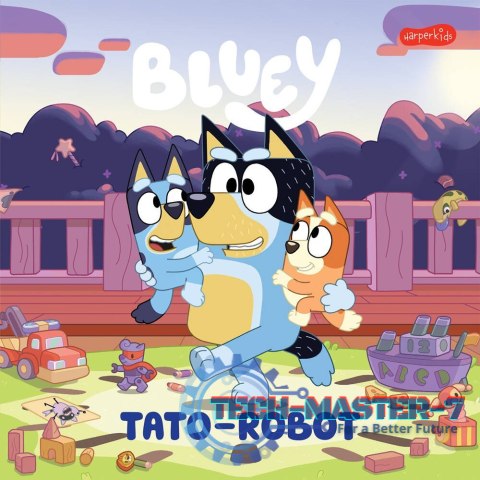 Książeczka Bluey. Tato-robot. Moja czytanka Książeczka Bluey. Tato-robot. Moja czytanka