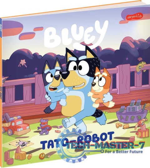 Książeczka Bluey. Tato-robot. Moja czytanka Książeczka Bluey. Tato-robot. Moja czytanka